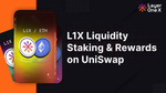 L1X Liquidity Staking and Rewards - UniSwap