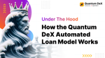 Everything On-Chain: How the Quantum DeX Loan Protocol Powers Decentralized Liquidity