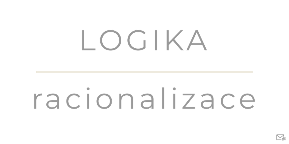 Logika vs racionalizace