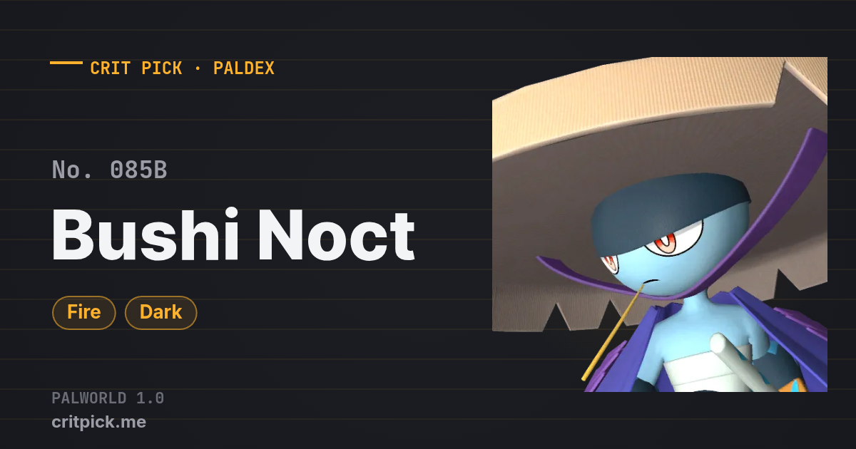 Bushi Noct — Palworld Paldeck No. 085B (Fire · Dark) · Crit Pick