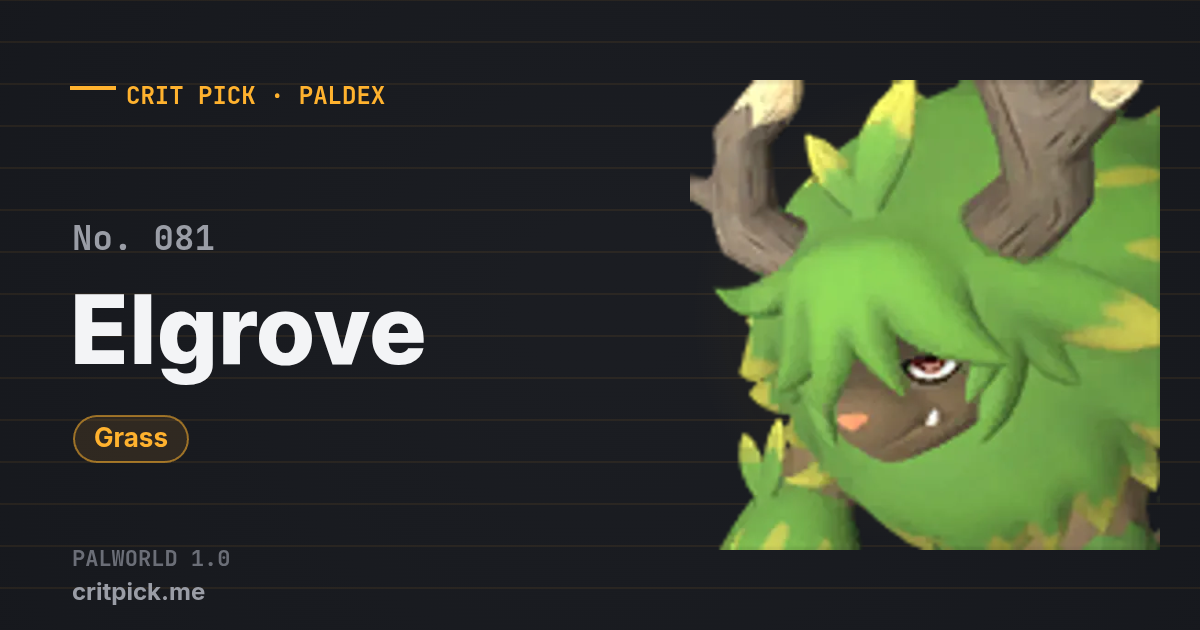 Elgrove — Palworld Paldeck No. 081 (Grass) · Crit Pick
