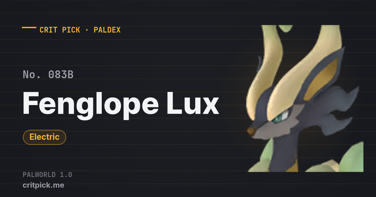 Fenglope Lux — Palworld Paldeck No. 083B (Electric) · Crit Pick