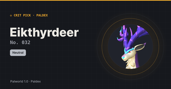 Eikthyrdeer — Palworld Paldeck No. 032, best early game Pal