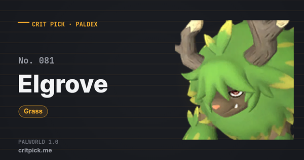 Elgrove — Palworld Paldeck No. 081 (Grass) · Crit Pick