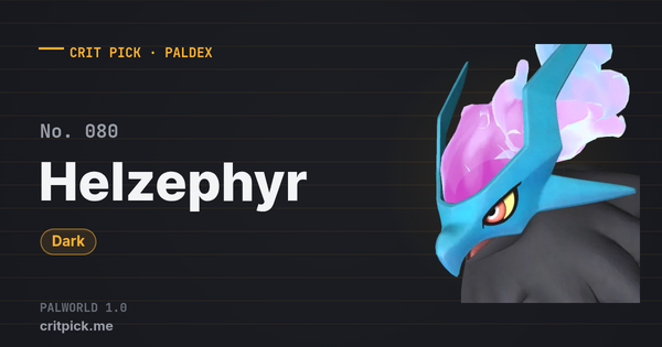 Helzephyr — Palworld Paldeck No. 080 (Dark) · Crit Pick