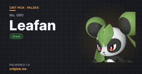 Leafan title card — Palworld Paldex No. 090 on Crit Pick