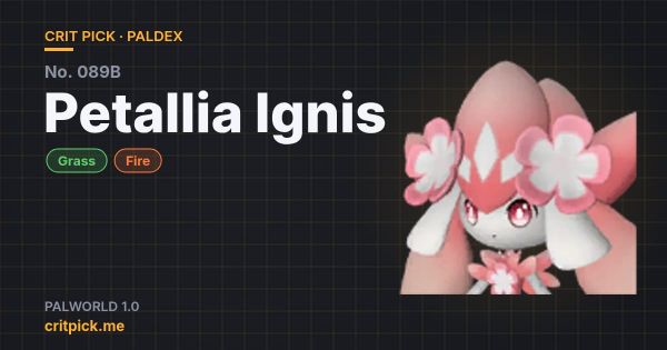 Petallia Ignis title card — Palworld Paldex No. 089B on Crit Pick