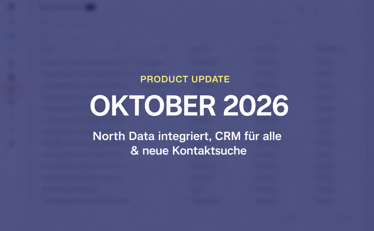 Product Update Oktober 2026: North Data integriert, CRM für alle
