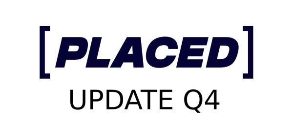 PLACED - Entwicklungen Q4