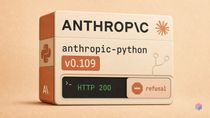 v0.109: Fable 5's refusal arrives as HTTP 200