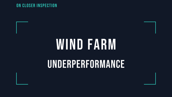 On Closer Inspection: Wind farm underperformance