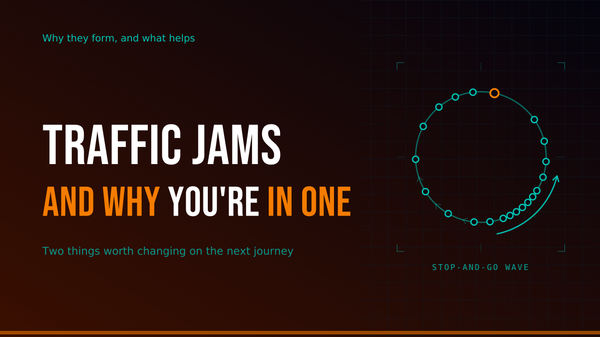Traffic jams, and why you’re in one