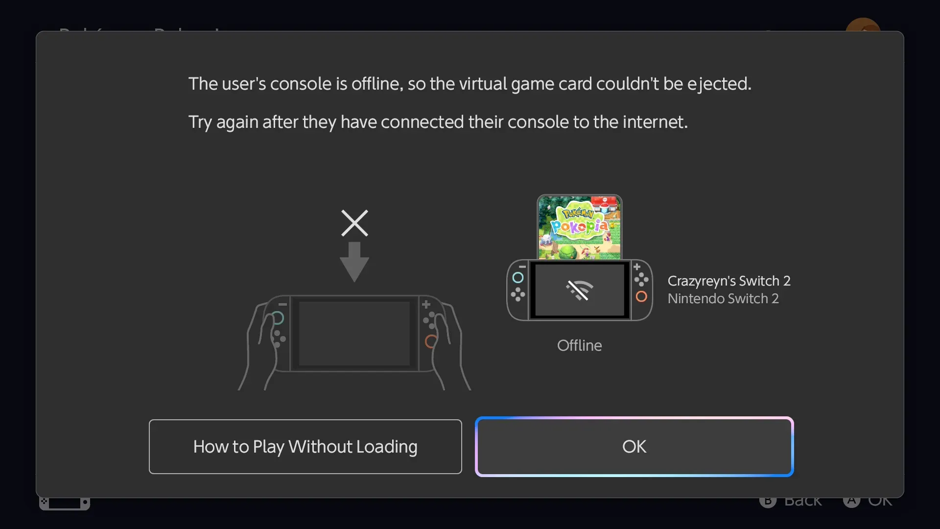A Switch menu screen with the text: The user's console is offline, so the virtual game card couldn't be ejected. Try again after they have connected their console to the internet.