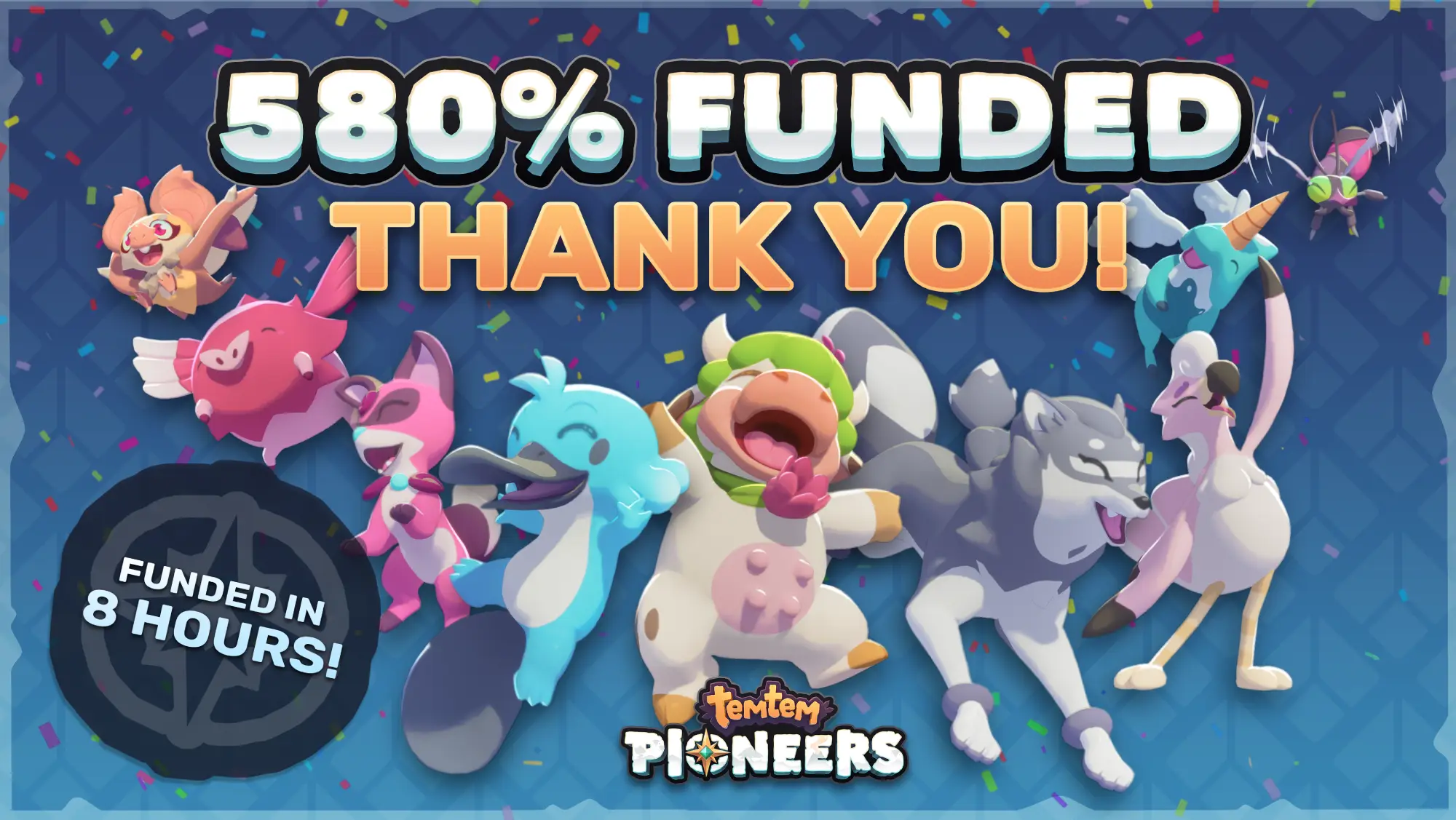 A promotional image for Temtem: Pioneers with the text: 580% funded Thank you! Funed in 8 hours!