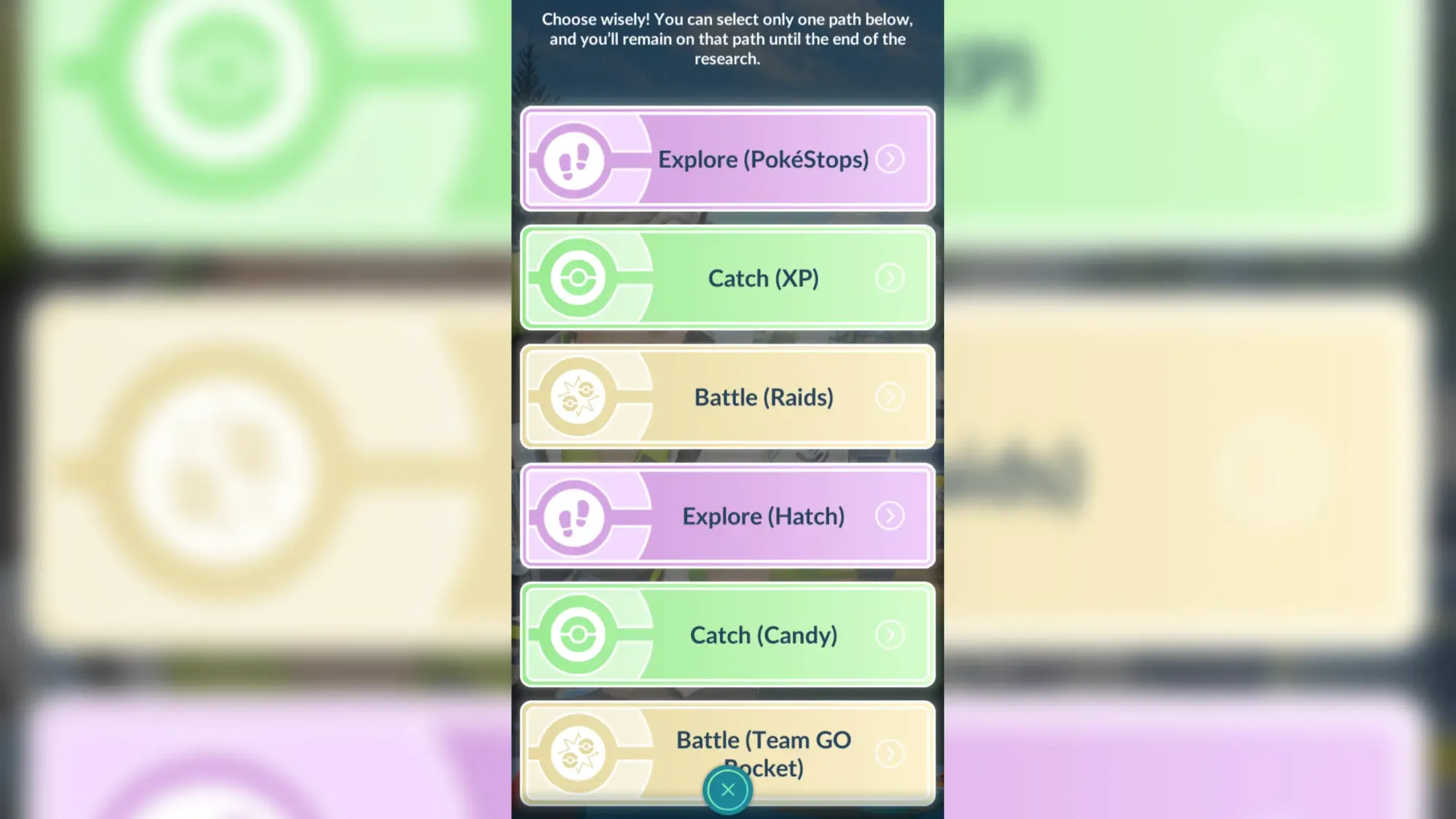 A screenshot of the Fossil Fun: Choose a Path research in Pokémon Go, with a blurred version behind it, with the options Explore (PokéStops), Catch (XP), Battle (Raids), Explore (Hatch), Catch (Candy), Battle (Team Go Rocket).