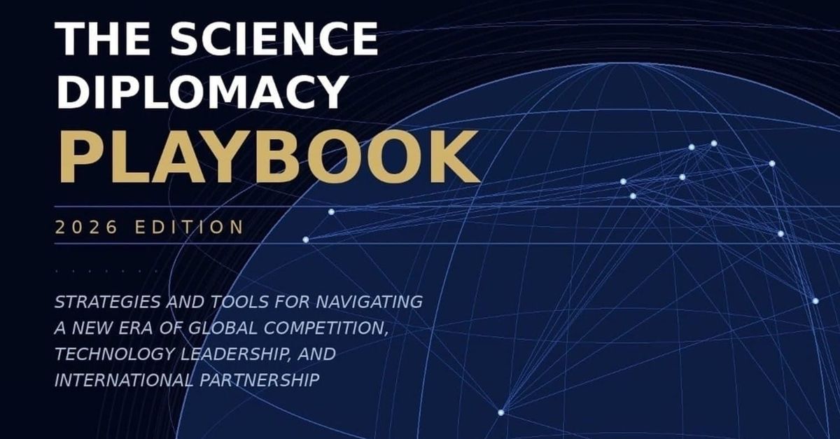 Why Science Diplomacy Needs a Playbook Now