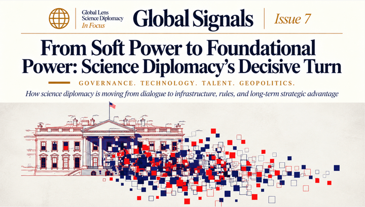 From Soft Power to Foundational Power: Science Diplomacy's Decisive Turn
