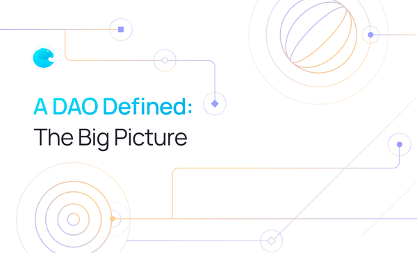 A DAO Defined: The Big Picture