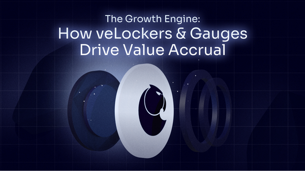The Growth Engine: How veLockers & Gauges Drive Value Accrual
