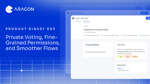 Product Digest #003: Private Voting, Fine-Grained Permissions, and Smoother Flows