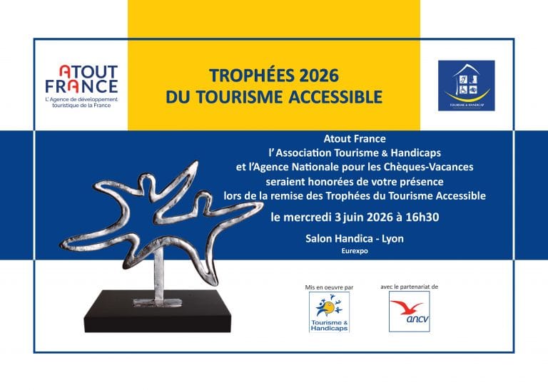 Trophées du tourisme accessible 2026 organisés par Atout France, l'association Tourisme & Handicaps et l'agence nationale des chèques vacances, remise des trophées le 3 juin à 16h30 au salon Handica à Lyon