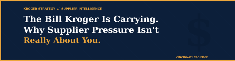 The Bill Kroger Is Carrying. Why Supplier Pressure Isn't Really About You