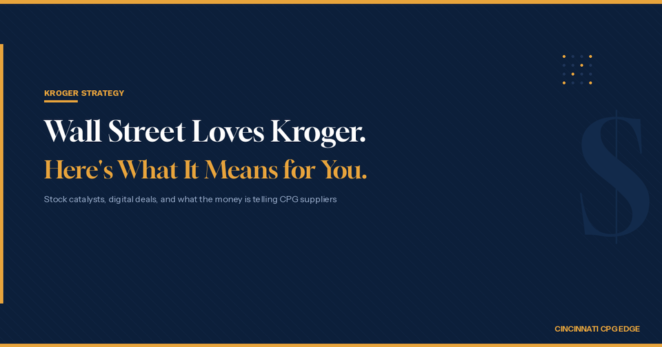 Wall Street Loves Kroger Right Now. Here's Why Suppliers Should Pay Attention.