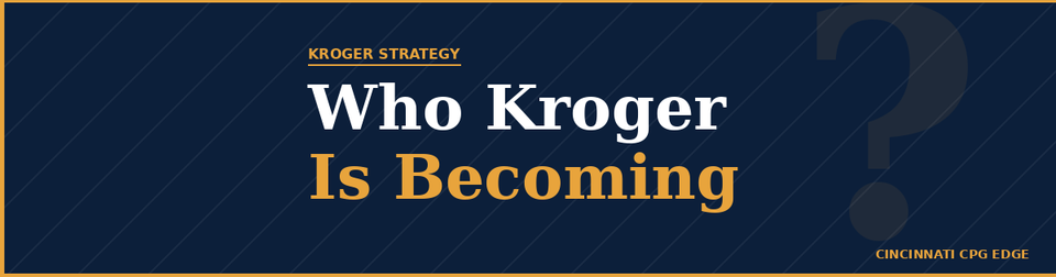 Who Kroger Is Becoming, and What It Means for Vendor Partners