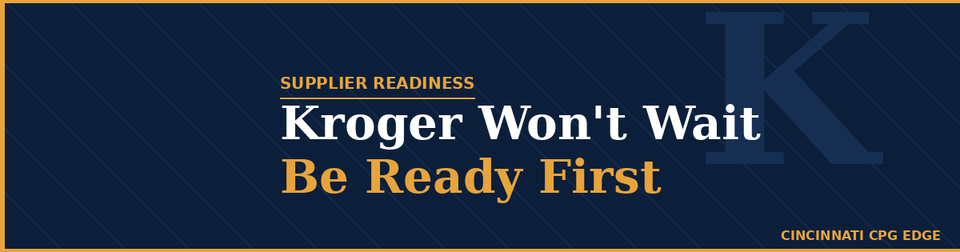 Kroger Won't Wait, Neither Should You