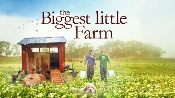 The Biggest Little Farm (2018) – Review