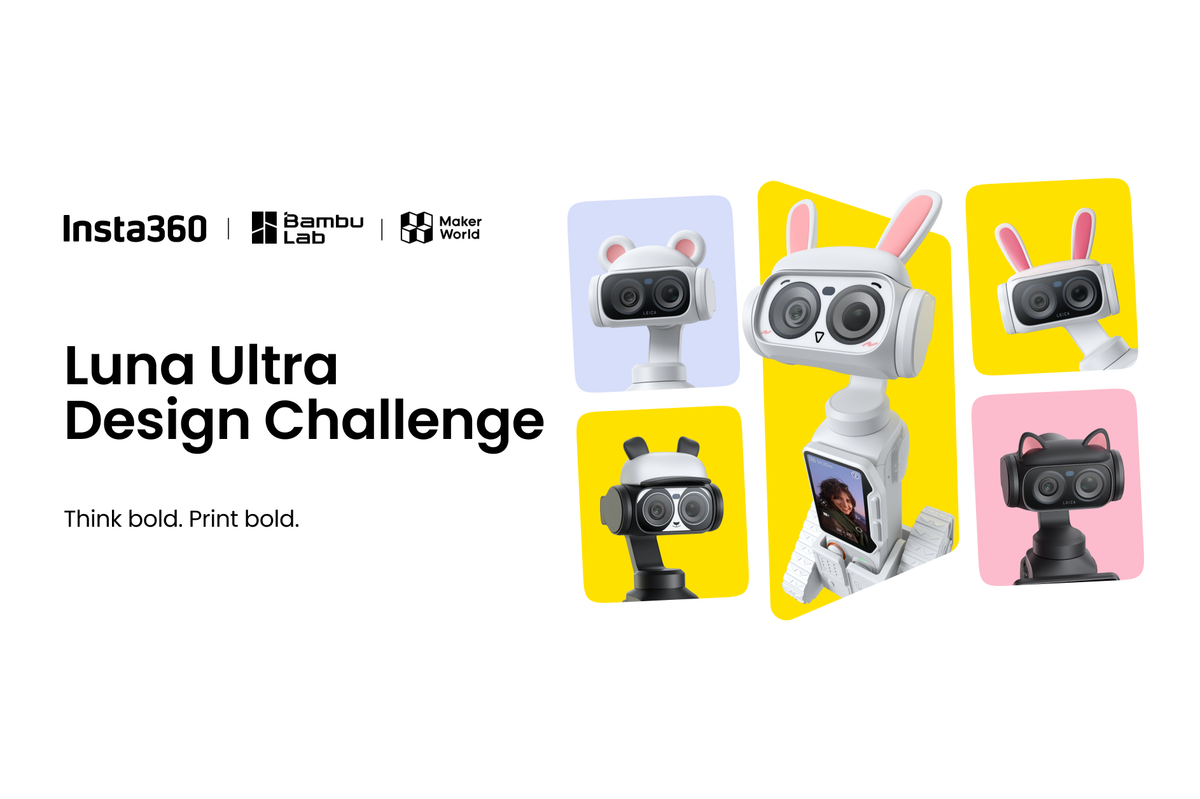 “Let’s Make It”: Bambu Lab and Insta360 Launch Luna Ultra Design Challenge on MakerWorld