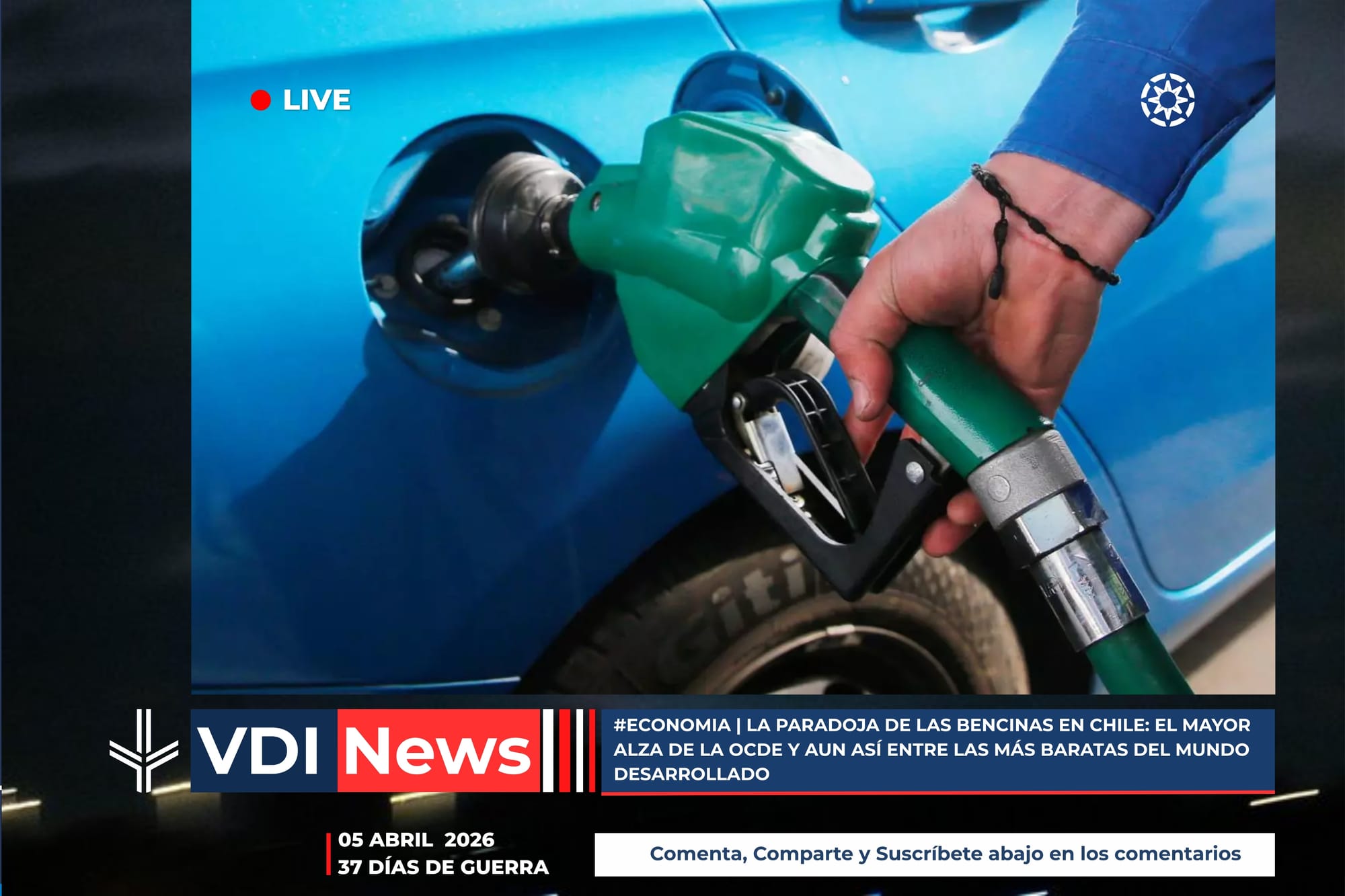 #ECONOMIA | LA PARADOJA DE LAS BENCINAS EN CHILE: EL MAYOR ALZA DE LA OCDE Y AUN ASÍ ENTRE LAS MÁS BARATAS DEL MUNDO DESARROLLADO Corresponsal VDI Global | 5 de abril de 2026