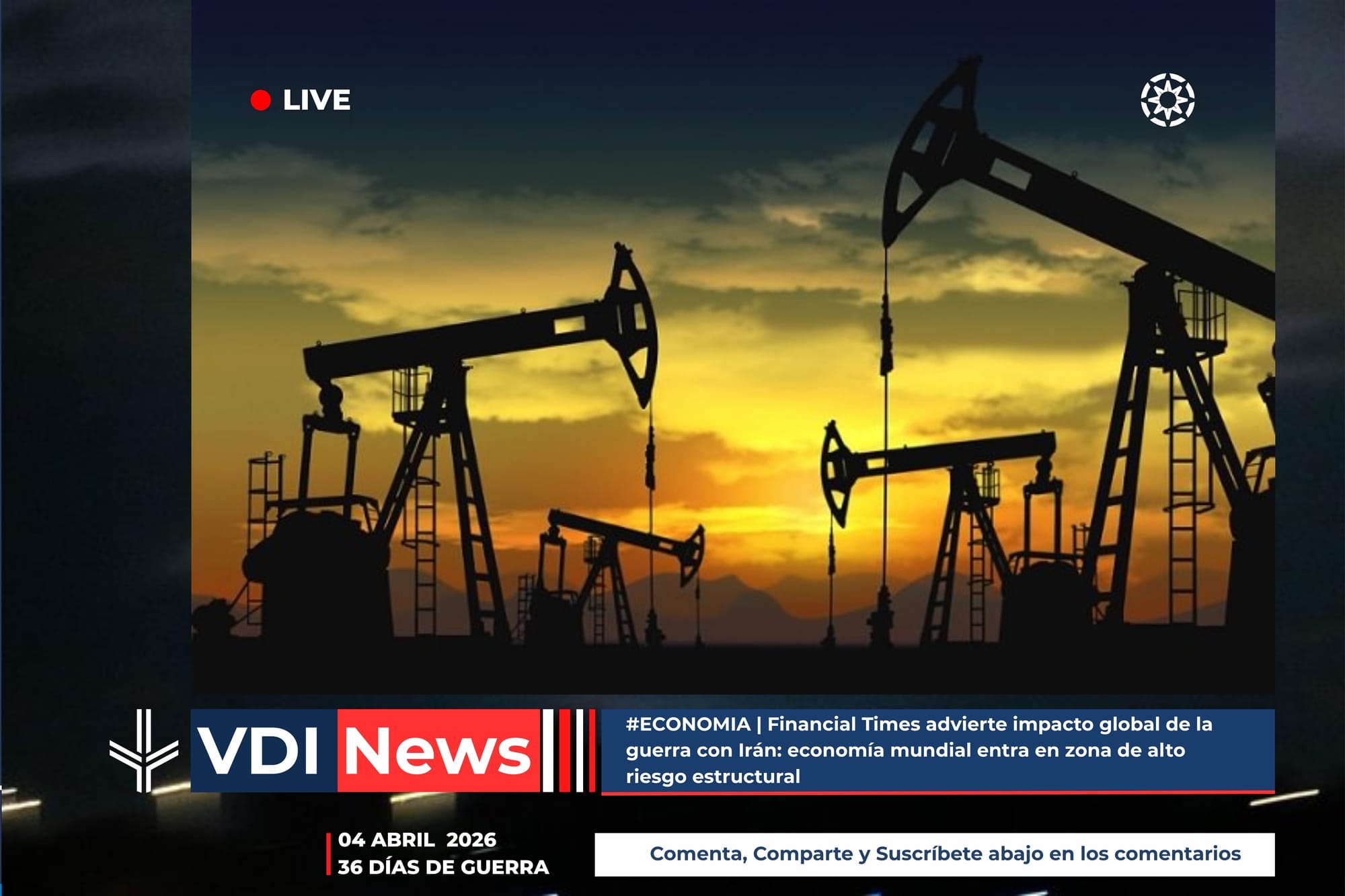 #ECONOMIA | Financial Times advierte impacto global de la guerra con Irán: economía mundial entra en zona de alto riesgo estructural