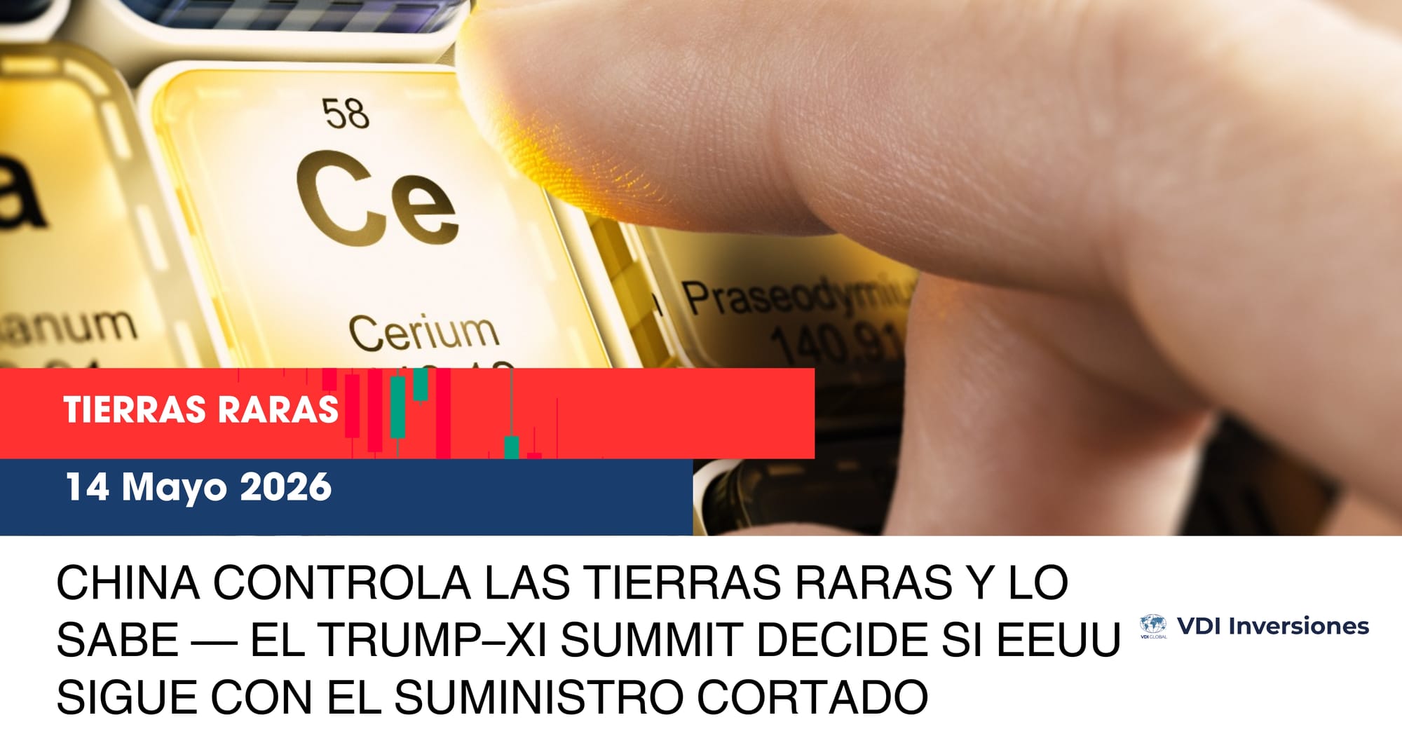 CHINA CONTROLA LAS TIERRAS RARAS Y LO SABE — EL TRUMP–XI SUMMIT DECIDE SI EEUU SIGUE CON EL SUMINISTRO CORTADO