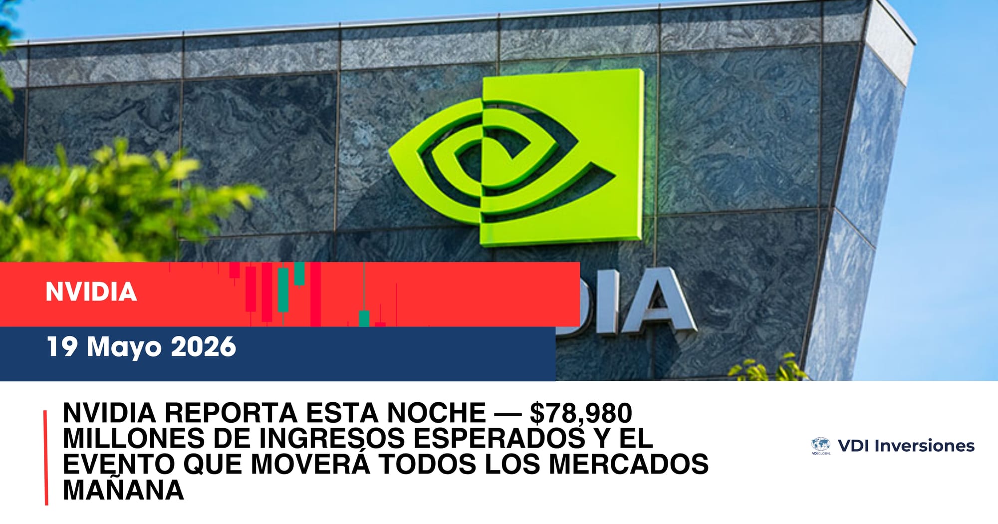 NVIDIA REPORTA ESTA NOCHE — $78,980 MILLONES DE INGRESOS ESPERADOS Y EL EVENTO QUE MOVERÁ TODOS LOS MERCADOS MAÑANA