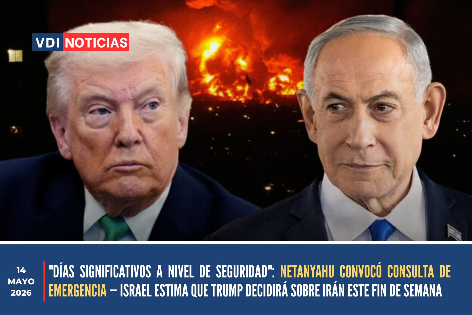 "DÍAS SIGNIFICATIVOS A NIVEL DE SEGURIDAD": NETANYAHU CONVOCÓ CONSULTA DE EMERGENCIA — ISRAEL ESTIMA QUE TRUMP DECIDIRÁ SOBRE IRÁN ESTE FIN DE SEMANA