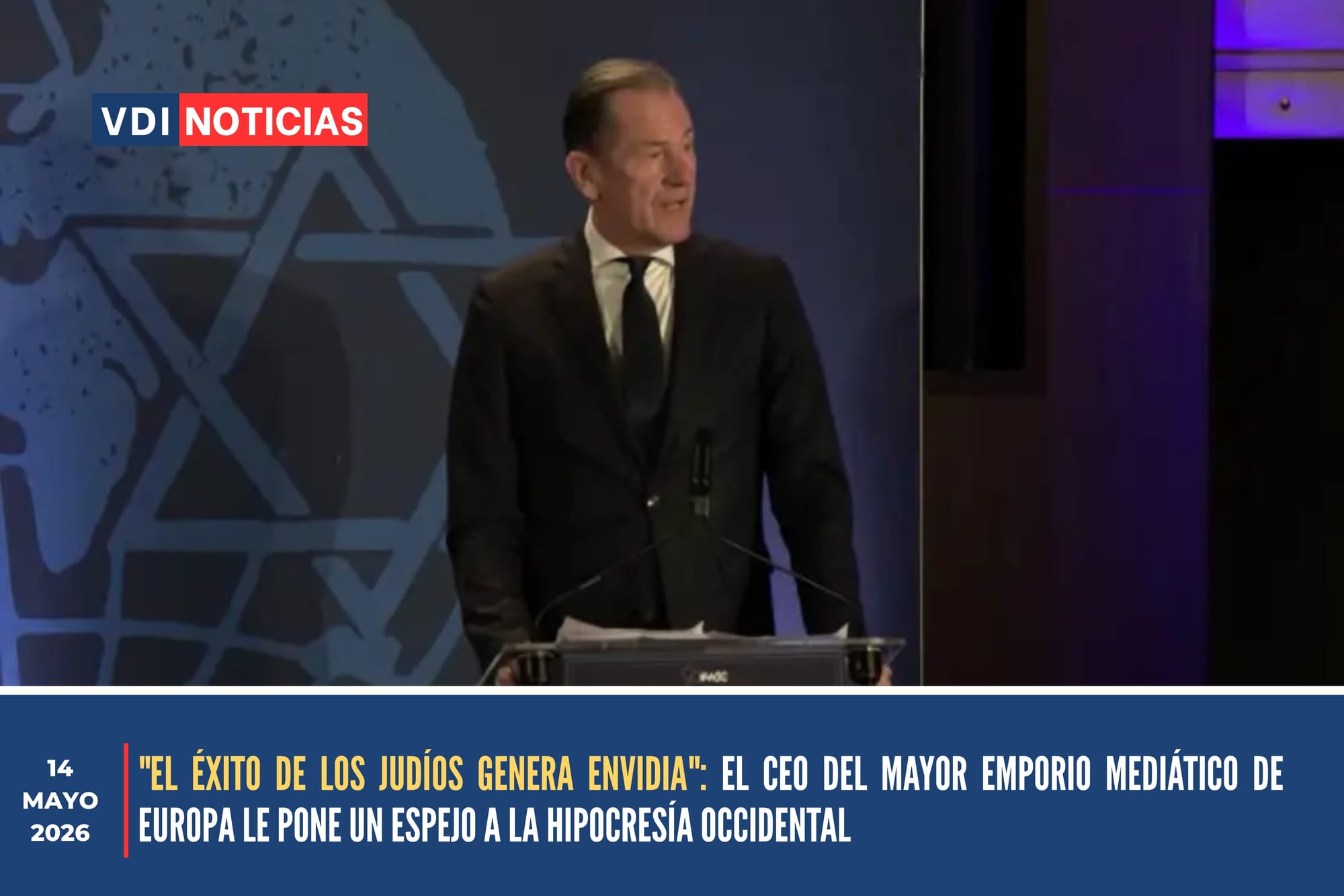 "EL ÉXITO DE LOS JUDÍOS GENERA ENVIDIA": EL CEO DEL MAYOR EMPORIO MEDIÁTICO DE EUROPA LE PONE UN ESPEJO A LA HIPOCRESÍA OCCIDENTAL