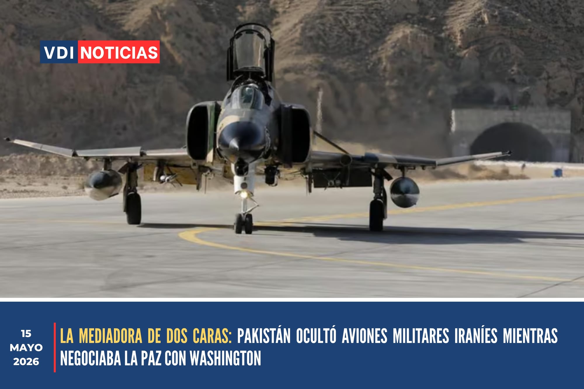 LA MEDIADORA DE DOS CARAS: PAKISTÁN OCULTÓ AVIONES MILITARES IRANÍES MIENTRAS NEGOCIABA LA PAZ CON WASHINGTON