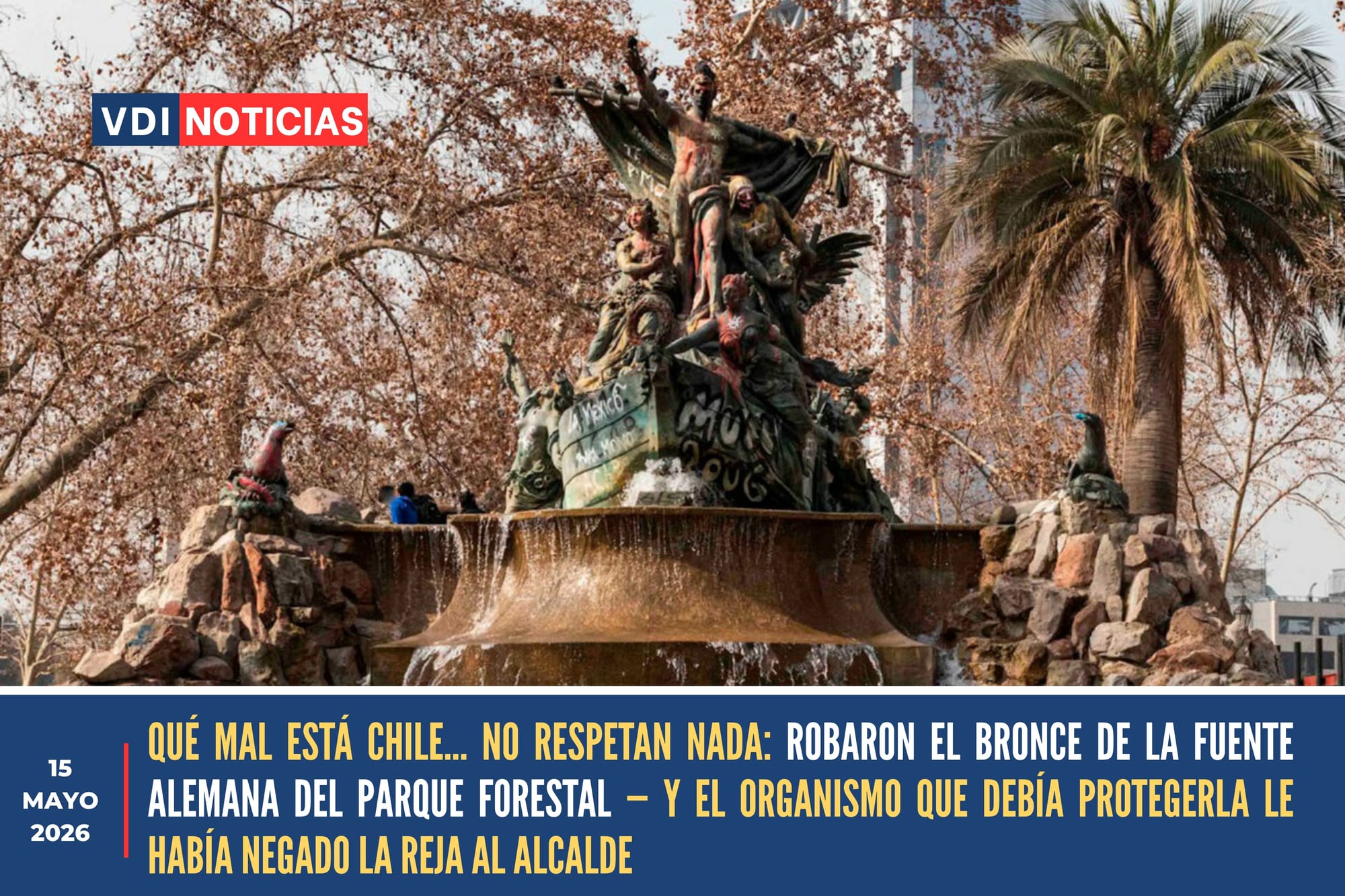 QUÉ MAL ESTÁ CHILE... NO RESPETAN NADA: ROBARON EL BRONCE DE LA FUENTE ALEMANA DEL PARQUE FORESTAL — Y EL ORGANISMO QUE DEBÍA PROTEGERLA LE HABÍA NEGADO LA REJA AL ALCALDE