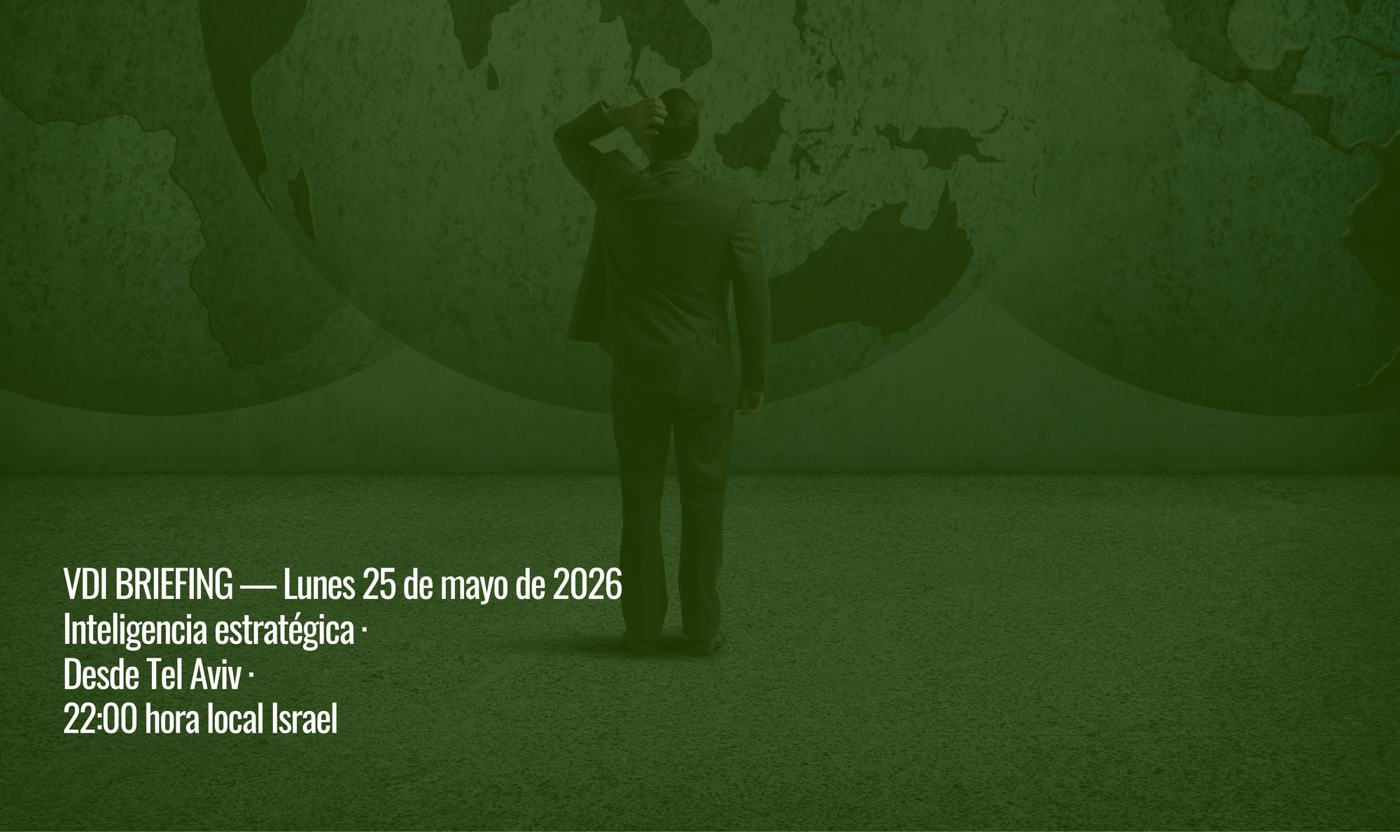 VDI BRIEFING — Lunes 25 de mayo de 2026