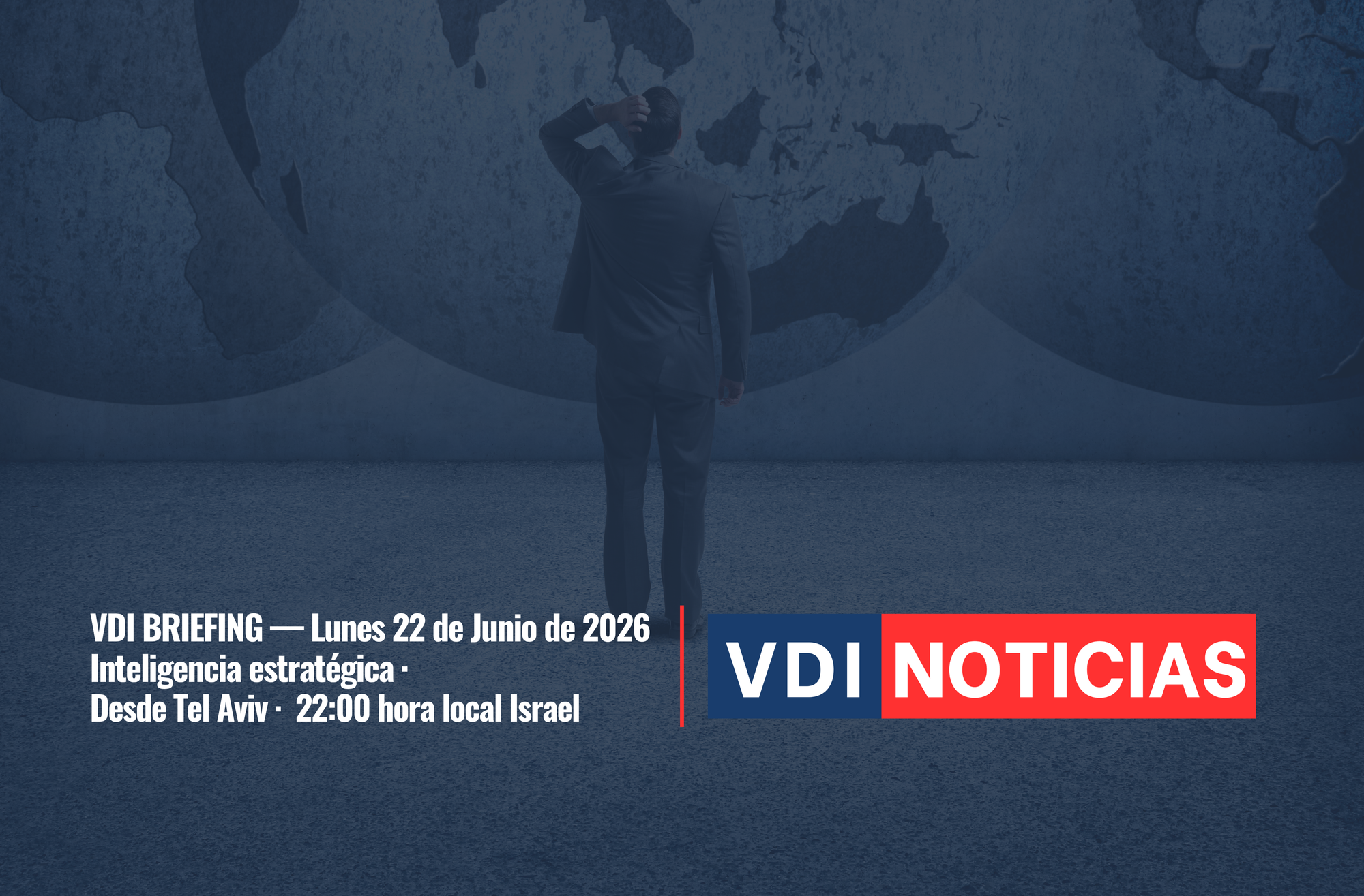 VDI BRIEFING — Lunes 22 de junio de 2026