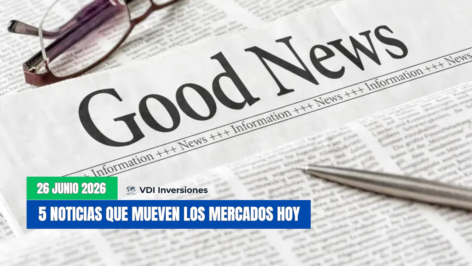 5 Noticias que Mueven los Mercados Hoy
