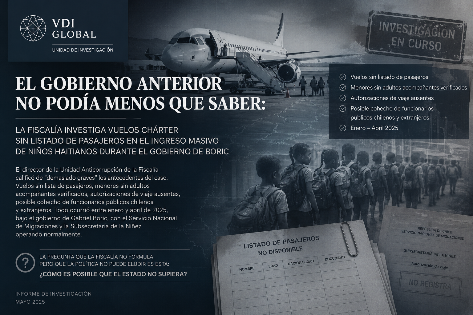 EL GOBIERNO ANTERIOR NO PODÍA MENOS QUE SABER: LA FISCALÍA INVESTIGA VUELOS CHÁRTER SIN LISTADO DE PASAJEROS EN EL INGRESO MASIVO DE NIÑOS HAITIANOS DURANTE EL GOBIERNO DE BORIC