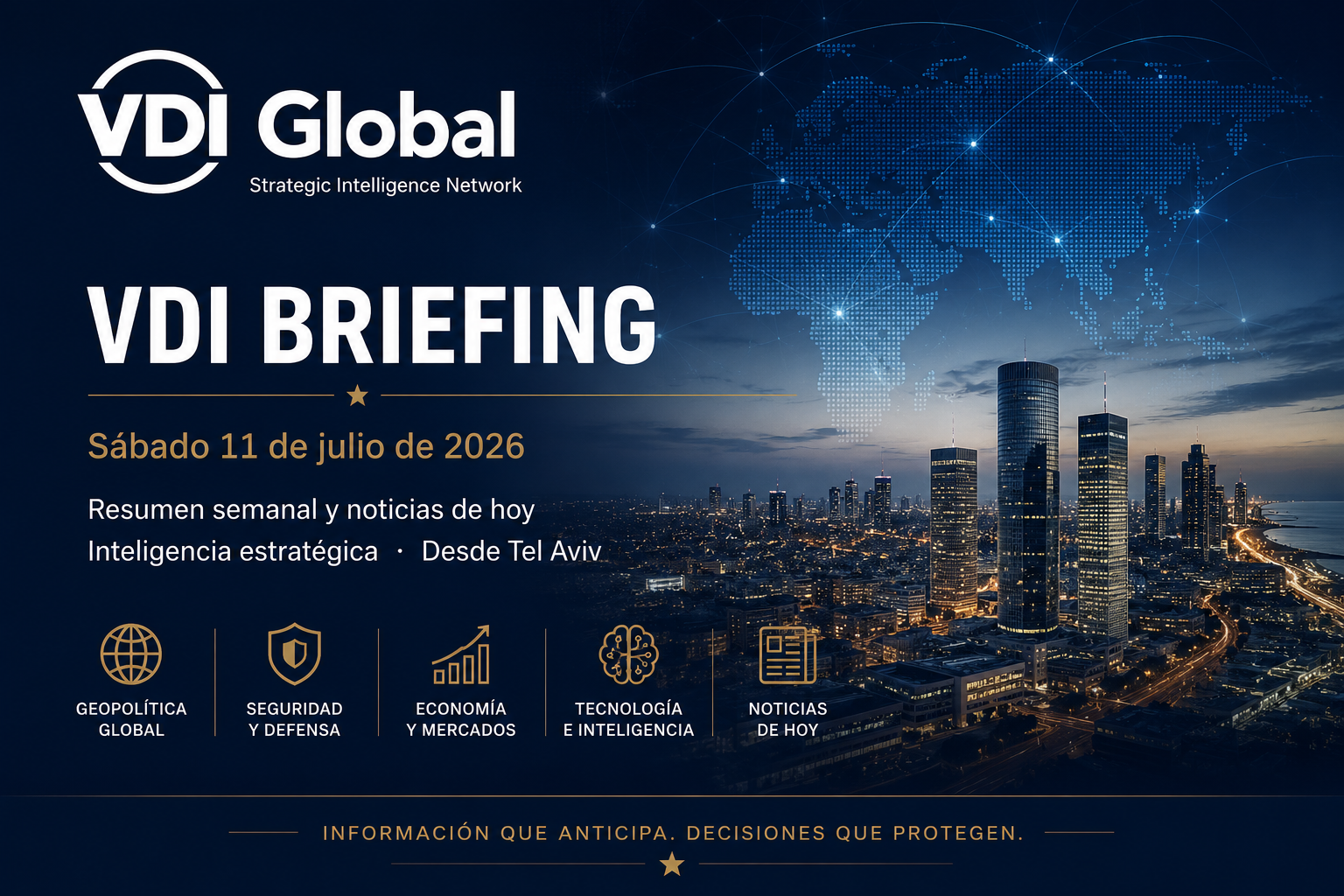 VDI BRIEFING — Sábado 11 de julio de 2026