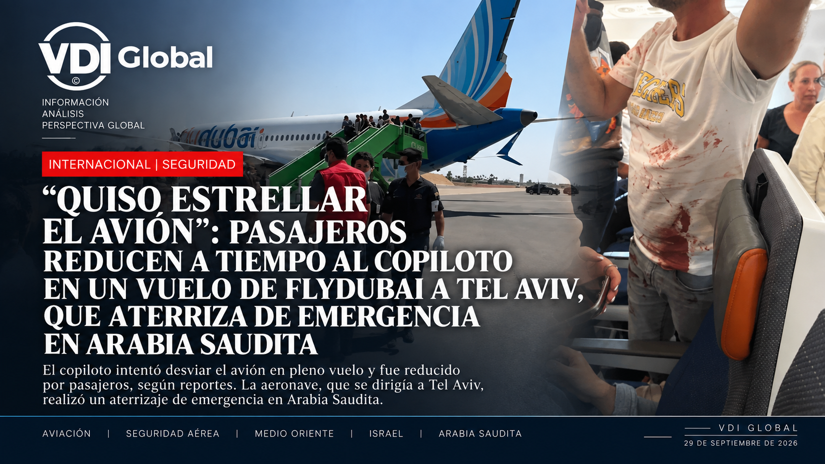 "QUISO ESTRELLAR EL AVIÓN": PASAJEROS REDUCEN A TIEMPO AL COPILOTO EN UN VUELO DE FLYDUBAI A TEL AVIV, QUE ATERRIZA DE EMERGENCIA EN ARABIA SAUDITA