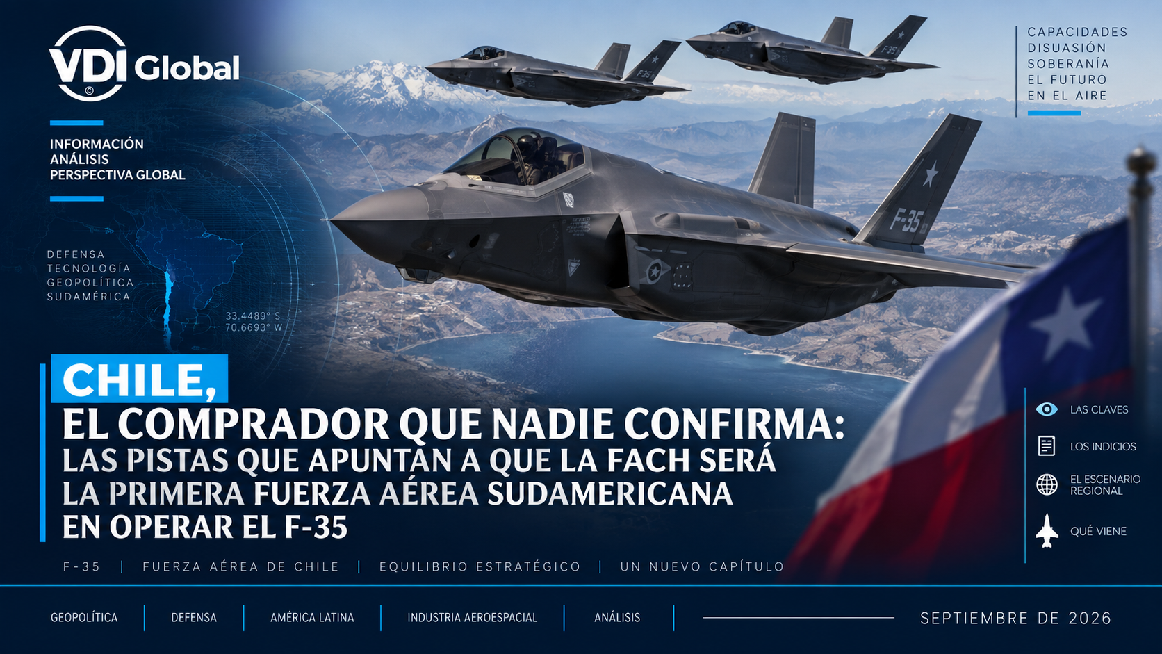 CHILE, EL COMPRADOR QUE NADIE CONFIRMA: LAS PISTAS QUE APUNTAN A QUE LA FACH SERÁ LA PRIMERA FUERZA AÉREA SUDAMERICANA EN OPERAR EL F-35