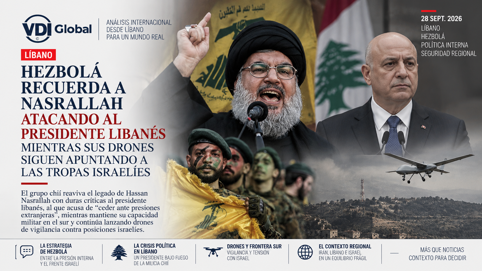 HEZBOLÁ RECUERDA A NASRALLAH ATACANDO AL PRESIDENTE LIBANÉS MIENTRAS SUS DRONES SIGUEN APUNTANDO A LAS TROPAS ISRAELÍES