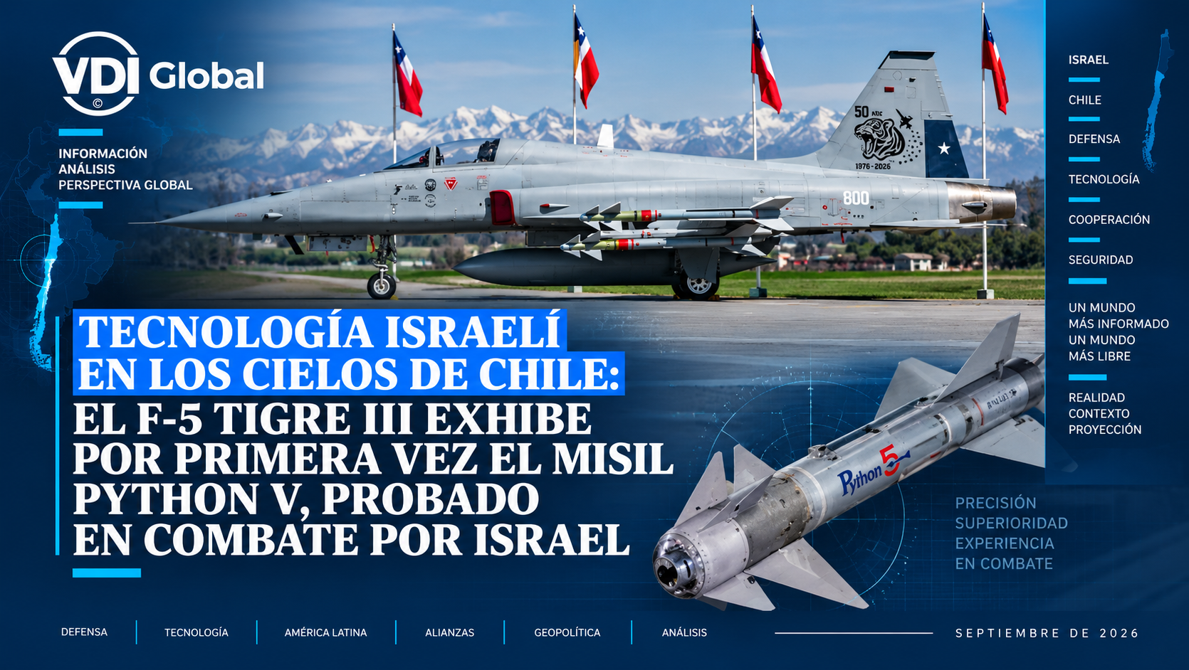 TECNOLOGÍA ISRAELÍ EN LOS CIELOS DE CHILE: EL F-5 TIGRE III EXHIBE POR PRIMERA VEZ EL MISIL PYTHON V, PROBADO EN COMBATE POR ISRAEL