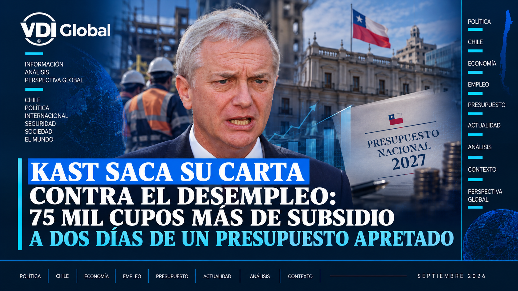 KAST SACA SU CARTA CONTRA EL DESEMPLEO: 75 MIL CUPOS MÁS DE SUBSIDIO A DOS DÍAS DE UN PRESUPUESTO APRETADO