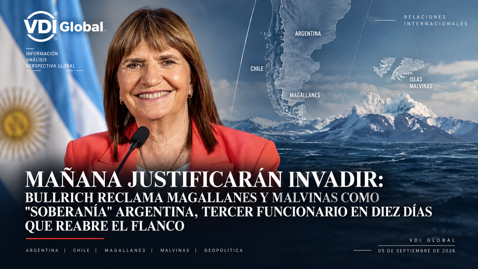 MAÑANA JUSTIFICARÁN INVADIR: BULLRICH RECLAMA MAGALLANES Y MALVINAS COMO "SOBERANÍA" ARGENTINA, TERCER FUNCIONARIO EN DIEZ DÍAS QUE REABRE EL FLANCO